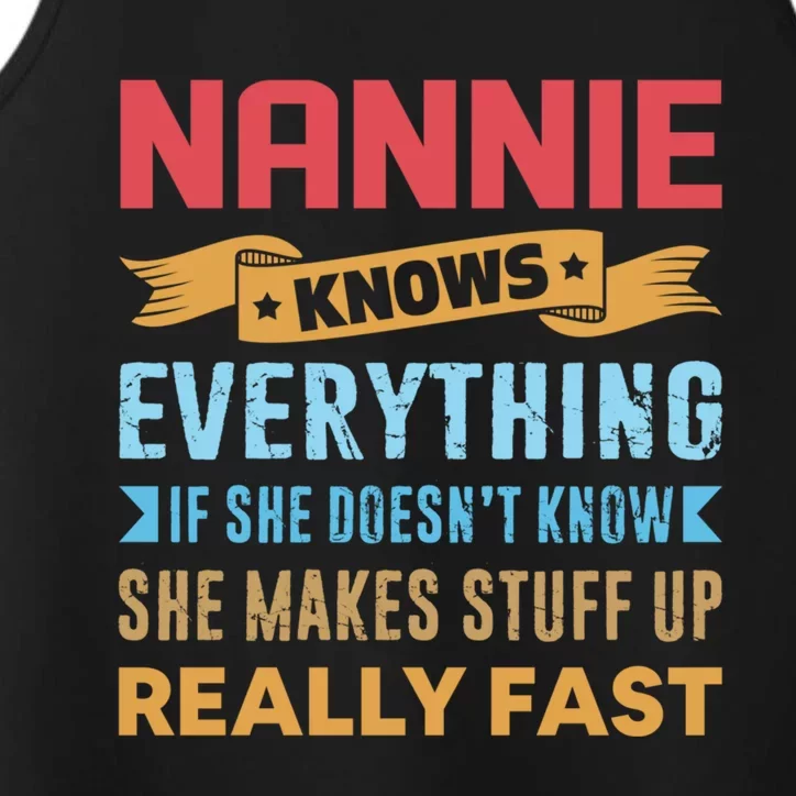 Nannie Knows Everything Mom Grandma Grand Mothers Day Meaningful Gift Performance Tank