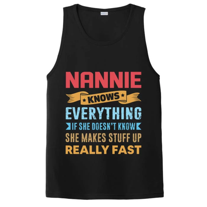 Nannie Knows Everything Mom Grandma Grand Mothers Day Meaningful Gift Performance Tank