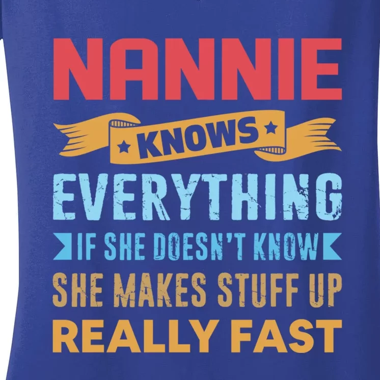 Nannie Knows Everything Mom Grandma Grand Mothers Day Meaningful Gift Women's V-Neck T-Shirt