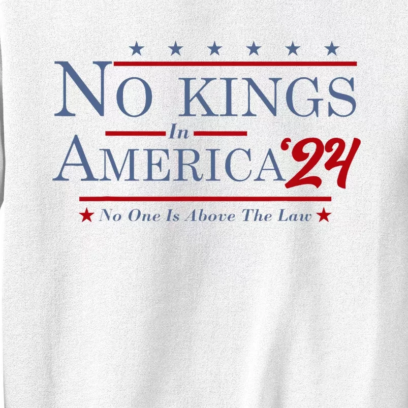 No Kings In America 2024 No One Is Above The Law Sweatshirt