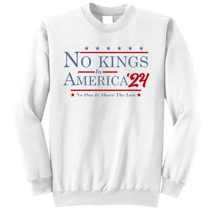 No Kings In America 2024 No One Is Above The Law Sweatshirt