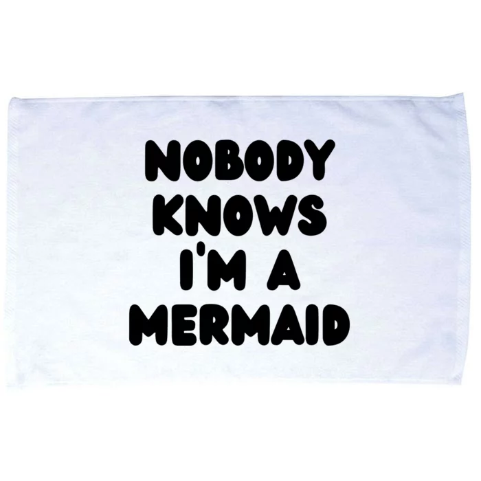 Nobody Knows I'm A Mermaid Funny Saying Sarcastic Microfiber Hand Towel