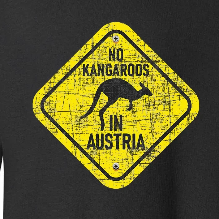 No Kangaroos In Austria Zookeeper Wildlife Animal Lover Toddler Sweatshirt