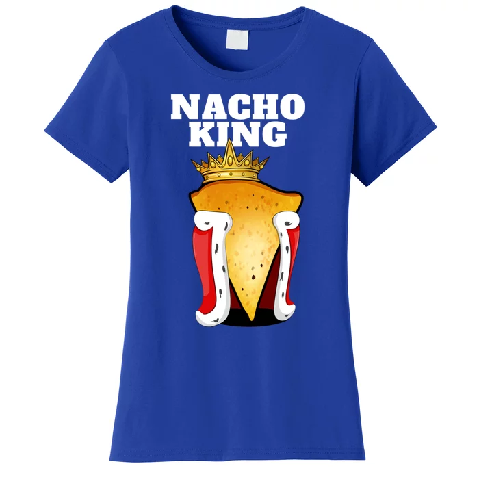 Nacho King Nacho Lover Gift Cute Mexican Nachos Gift Women's T-Shirt