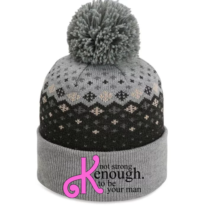 Not Kenough To Be Your Man Funny The Baniff Cuffed Pom Beanie