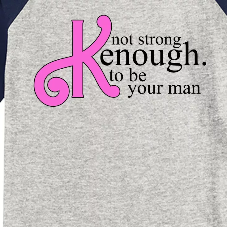 Not Kenough To Be Your Man Funny Kids Colorblock Raglan Jersey