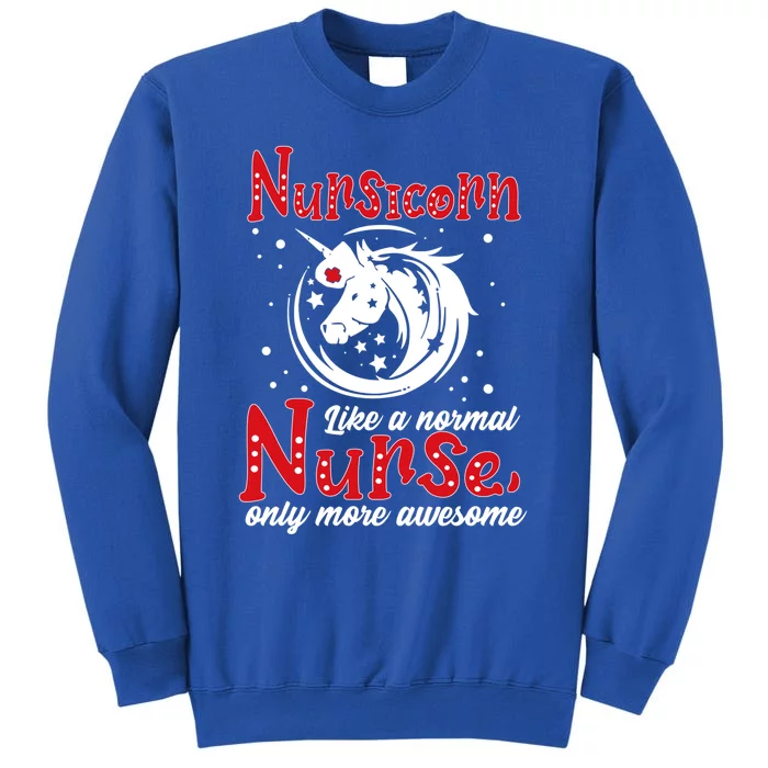 Nursicorn Like A Normal Nurse Only More Awesome For Nurse Gift Sweatshirt