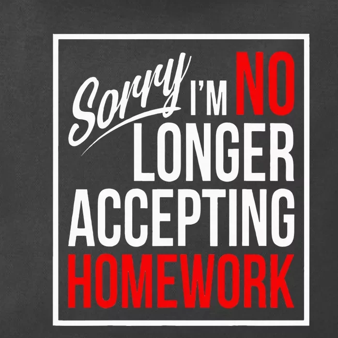 No Longer Accepting Homework Funny School Zip Tote Bag