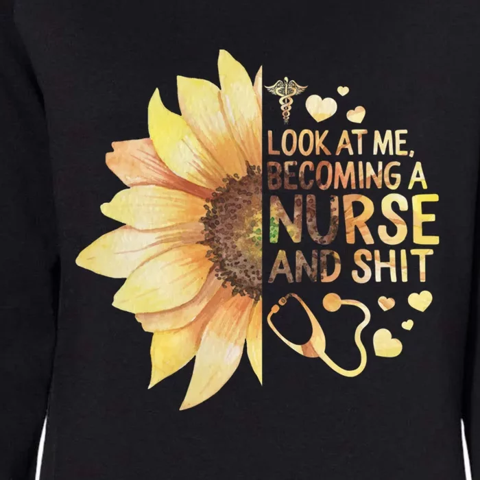 Nurse Look At Me Becoming A Nurse And Funny Future Nurse Cool Gift Womens California Wash Sweatshirt