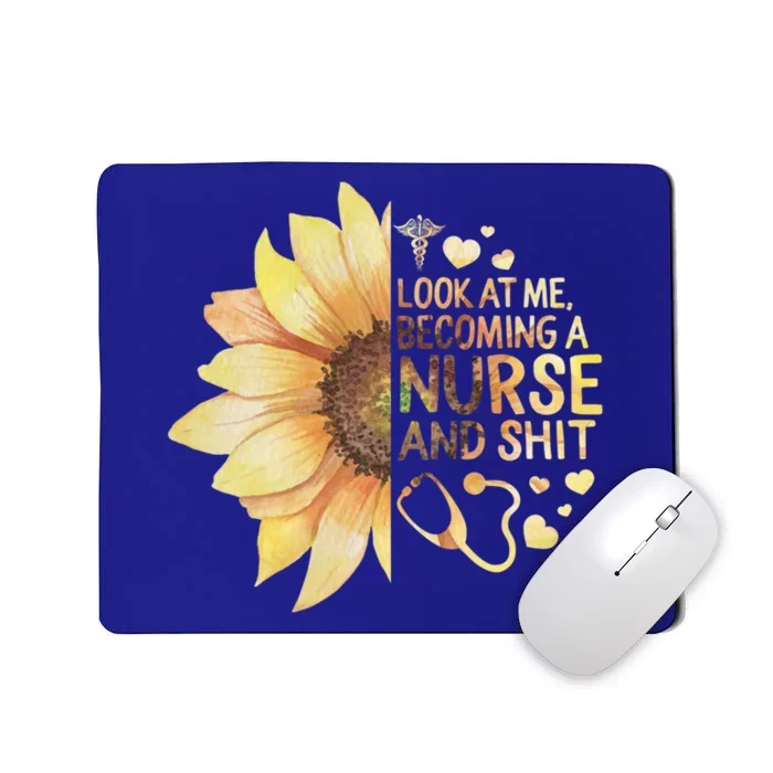 Nurse Look At Me Becoming A Nurse And Funny Future Nurse Cool Gift Mousepad