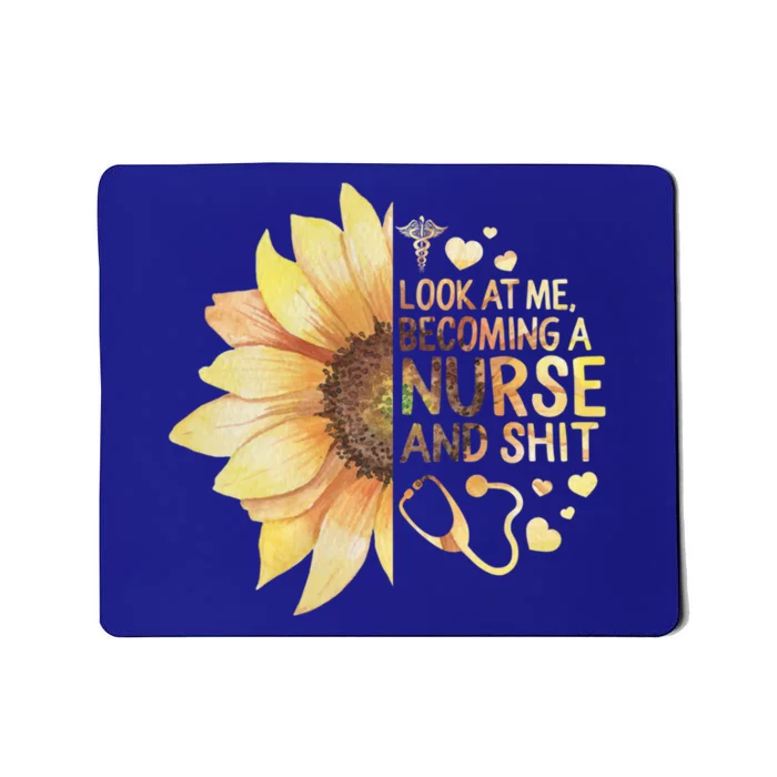 Nurse Look At Me Becoming A Nurse And Funny Future Nurse Cool Gift Mousepad