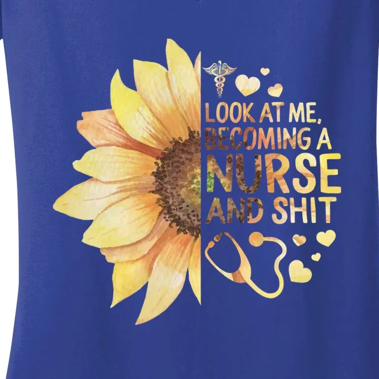 Nurse Look At Me Becoming A Nurse And Funny Future Nurse Cool Gift Women's V-Neck T-Shirt