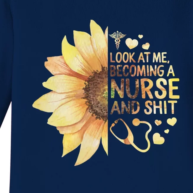 Nurse Look At Me Becoming A Nurse And Funny Future Nurse Cool Gift Baby Long Sleeve Bodysuit