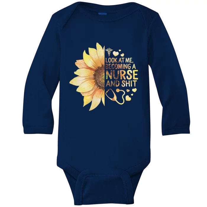 Nurse Look At Me Becoming A Nurse And Funny Future Nurse Cool Gift Baby Long Sleeve Bodysuit