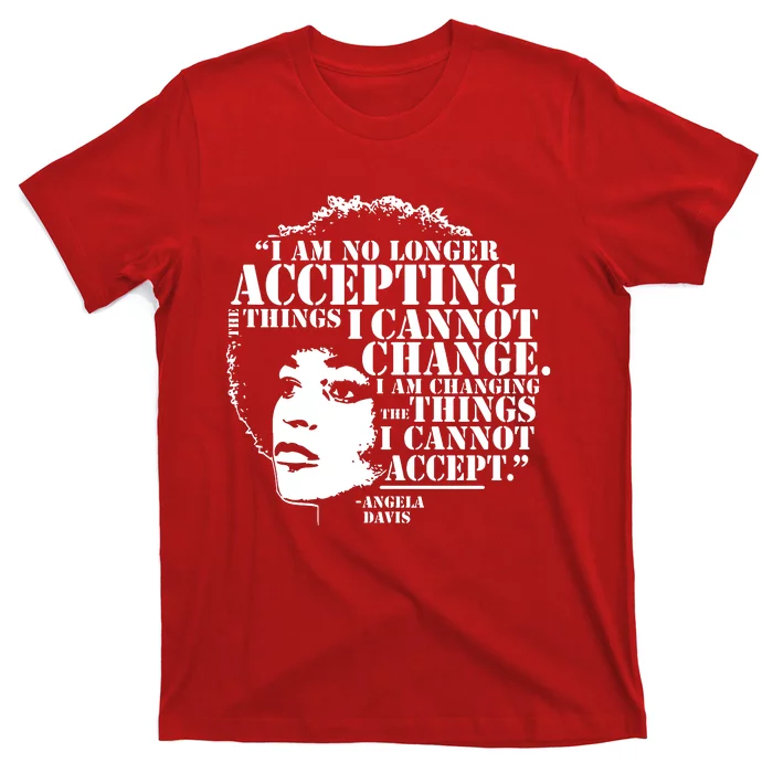 No Longer Accepting Things I Cannot Change T-Shirt