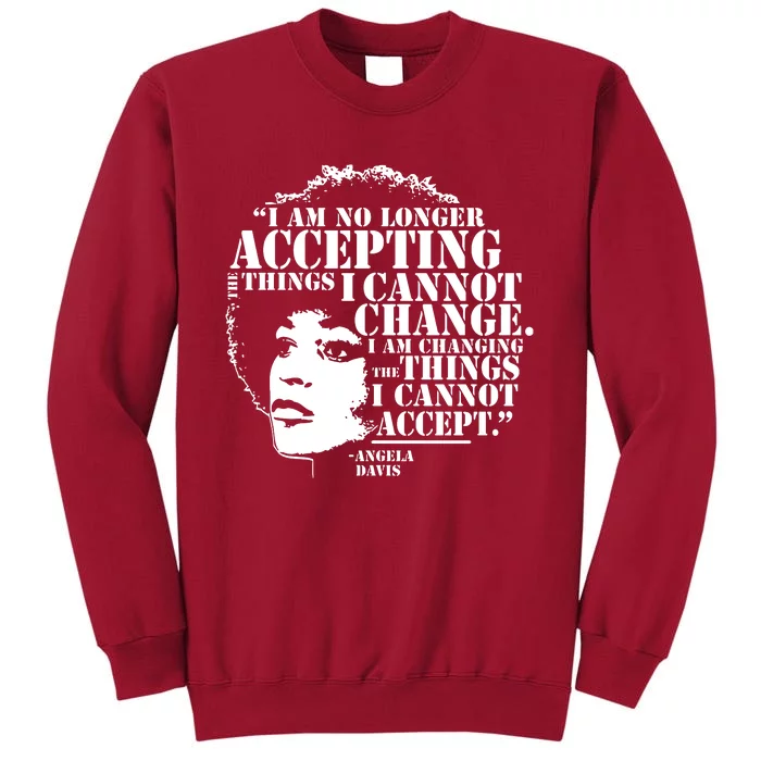 No Longer Accepting Things I Cannot Change Tall Sweatshirt