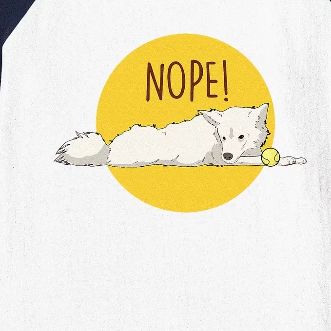 Nope! Lazy American Eskimo Funny American Eskimo Dog Baseball Sleeve Shirt