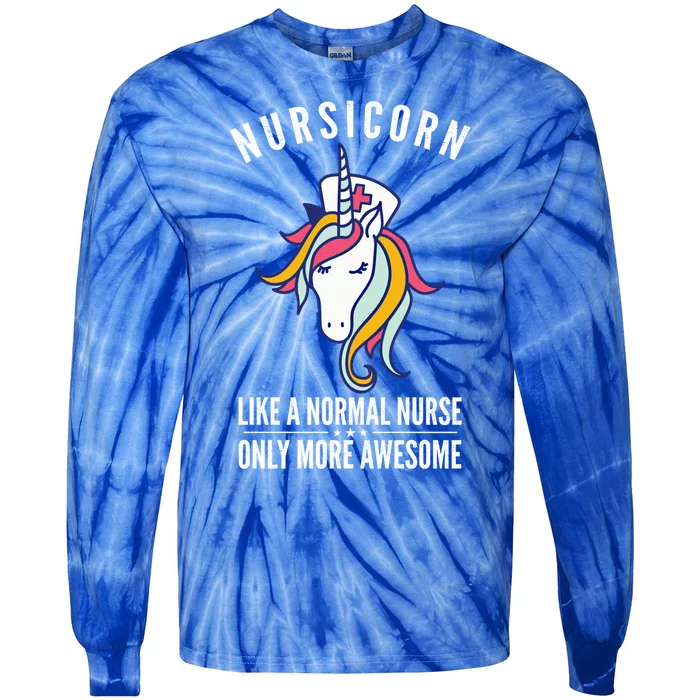 Nursicorn Like A Normal Nurse Cute Nurse Unicorn Gift Tie-Dye Long Sleeve Shirt