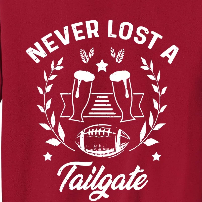 Never Lost A Tailgate Tall Sweatshirt