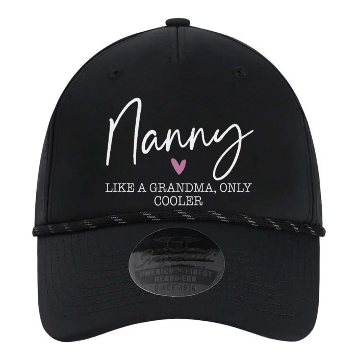 Nanny Like A Grandma Only Cooler Heart MotherS Day Nanny Performance The Dyno Cap