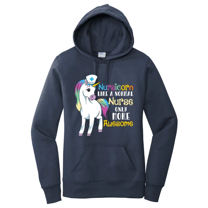 Nursicorn Like A Normal Nurse Only More Awesome Cute Unicorn Great Gift Women's Pullover Hoodie