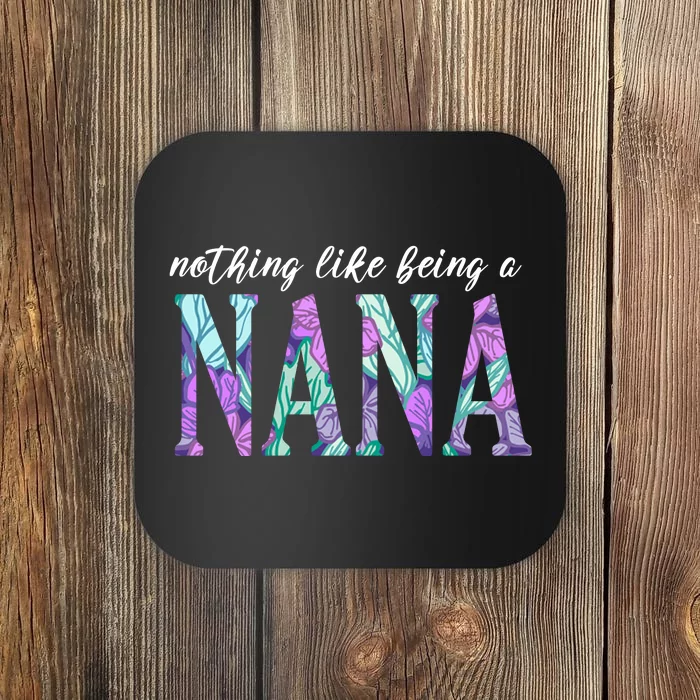 Nothing Like Being A Nana Cute Gift Coaster