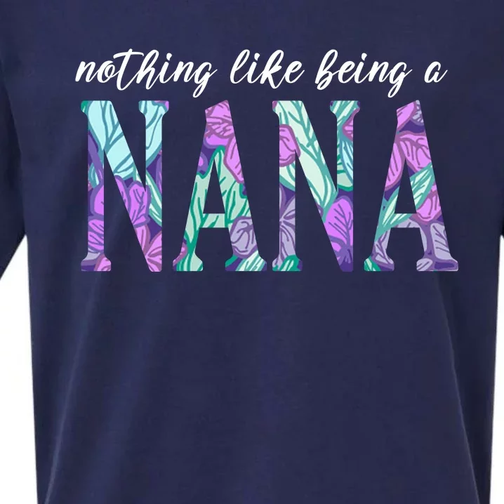 Nothing Like Being A Nana Cute Gift Sueded Cloud Jersey T-Shirt