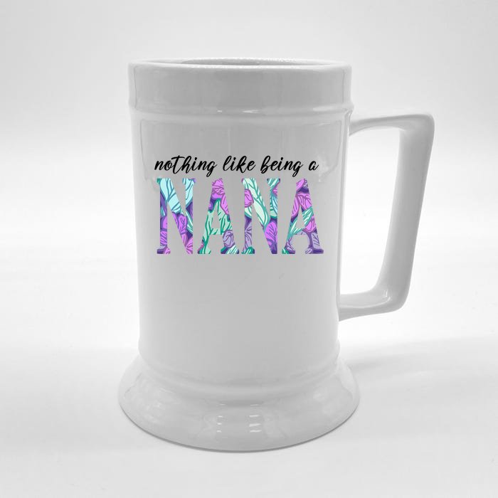 Nothing Like Being A Nana Cute Gift Front & Back Beer Stein