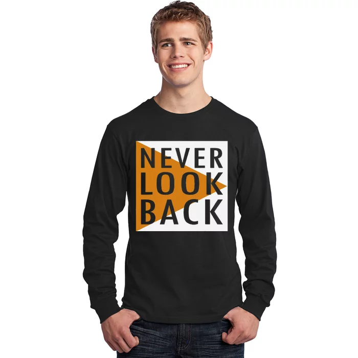 Never Look Back Long Sleeve Shirt