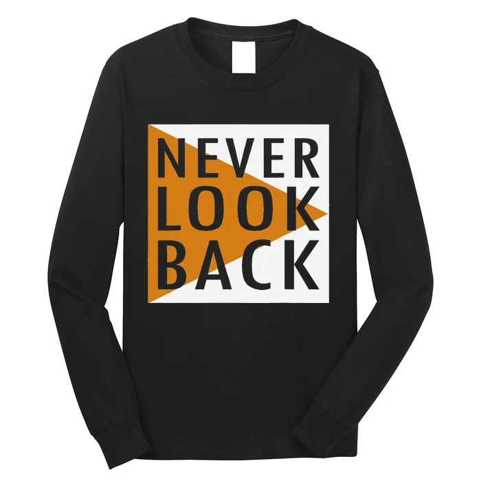 Never Look Back Long Sleeve Shirt