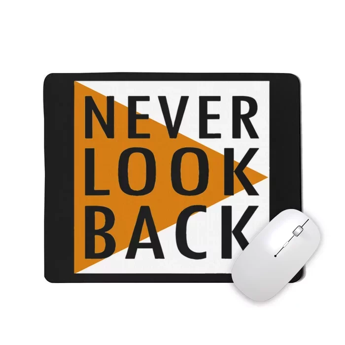 Never Look Back Mousepad