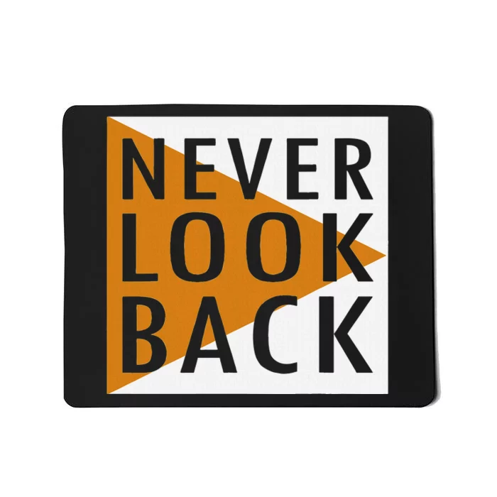 Never Look Back Mousepad