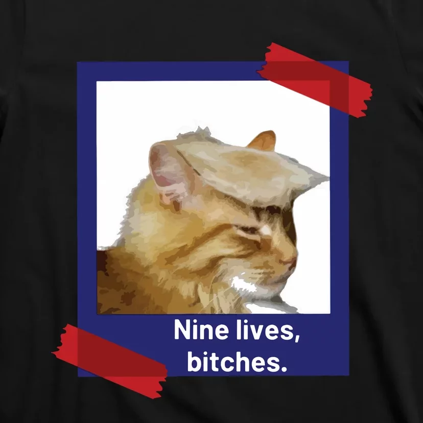 Nine Lives Bitches Funny Trump Cat T-Shirt