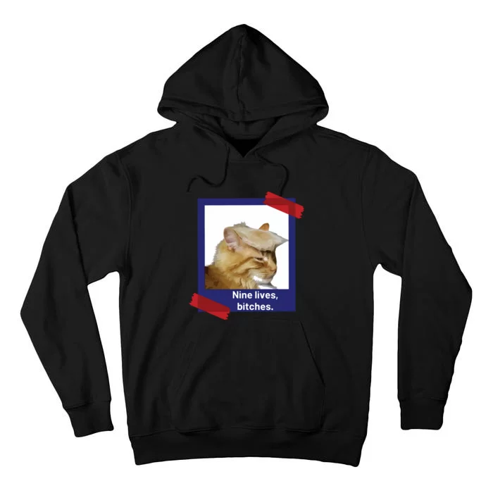 Nine Lives Bitches Funny Trump Cat Tall Hoodie