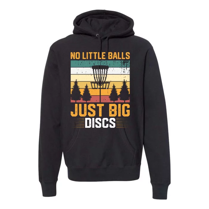 No Little Balls Just Big Vintage Disc Golf Frisbee Golf Premium Hoodie