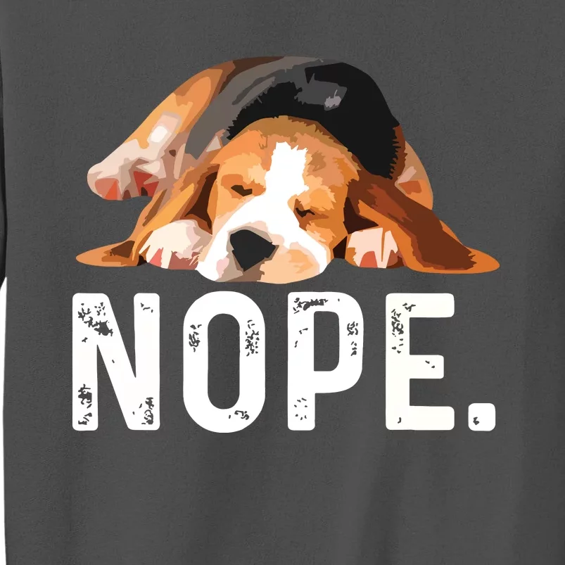 Nope Lazy Beagle Dog Lover Gift Tall Sweatshirt