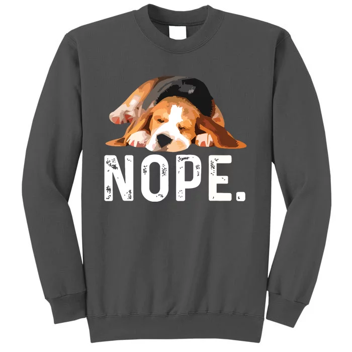 Nope Lazy Beagle Dog Lover Gift Tall Sweatshirt