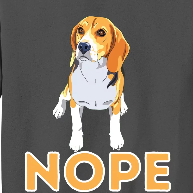 Nope Lazy Beagle Funny Beagle Dog Lover Pet Owner Tall Sweatshirt