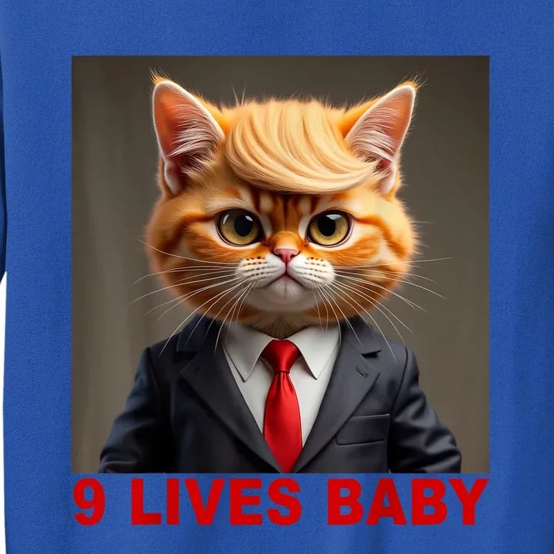 Nine Lives Baby Cat In Suite With Trump Hair Funny Tall Sweatshirt