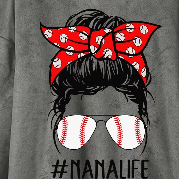 Nana Life Baseball Softball Mothers Day Messy Bun Hooded Wearable Blanket