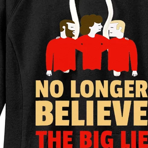 No Longer Believe The Big Lie Women's Fleece Hoodie