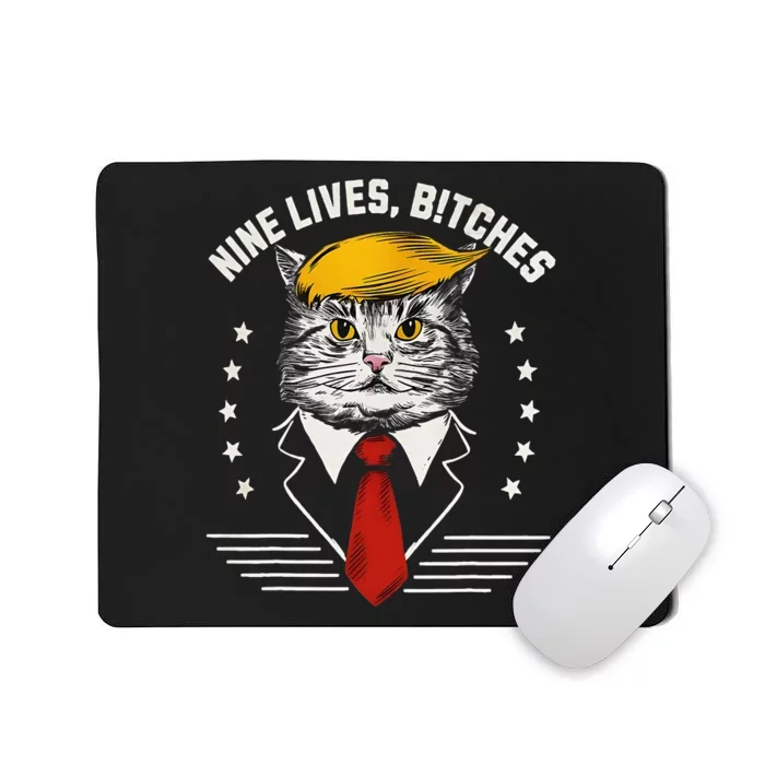 Nine Lives Bitches Funny Cat Political Satire Election 2024 Mousepad