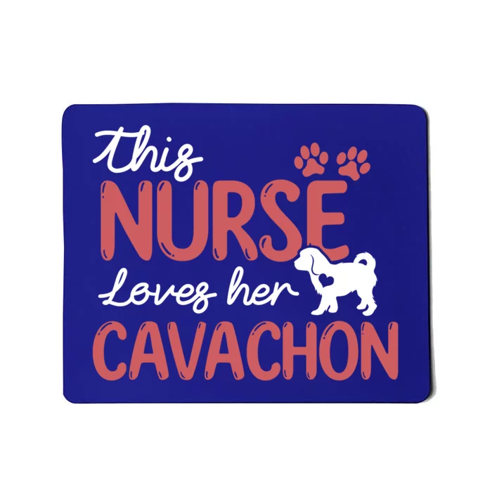 Nurse Loves Cavachon Dog Lovers Funny Gift For Mom Nurse Gift Mousepad