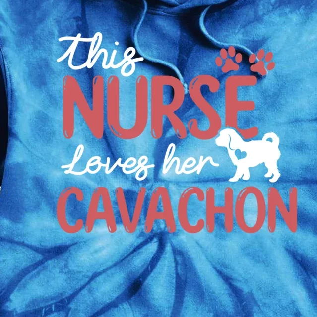 Nurse Loves Cavachon Dog Lovers Funny Gift For Mom Nurse Gift Tie Dye Hoodie