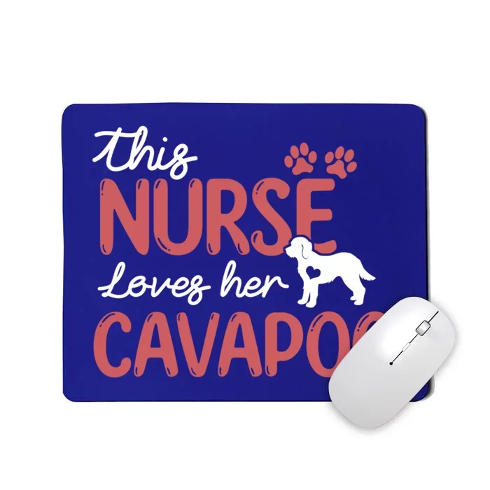 Nurse Loves Cavapoo Dog Pet Lover Funny Gift For Mom Nurse Cool Gift Mousepad