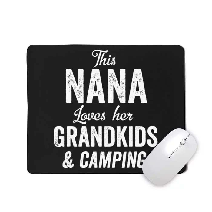 Nana Loves Camping Grandkids Gift Idea Mother's Day Camper Mousepad