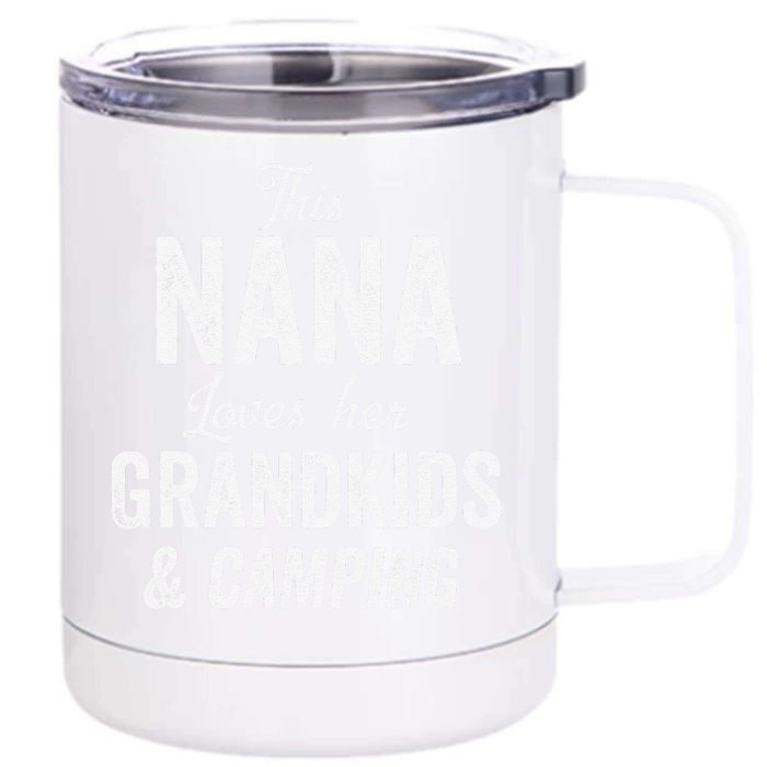 Nana Loves Camping Grandkids Gift Idea Mother's Day Camper Front & Back 12oz Stainless Steel Tumbler Cup