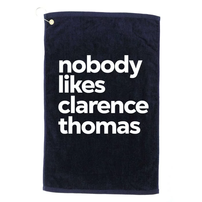 Nobody Likes Clarence Thomas Pro Choice Platinum Collection Golf Towel