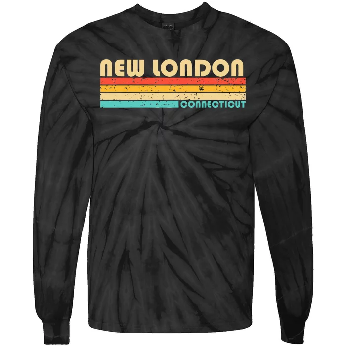 New London Ct Connecticut Funny City Home Roots Tie-Dye Long Sleeve Shirt