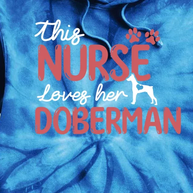 Nurse Loves Dober Dog Lovers Funny Gift For Mom Nurse Gift Tie Dye Hoodie